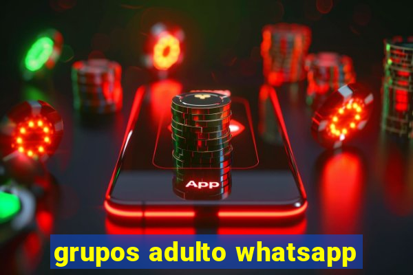 grupos adulto whatsapp